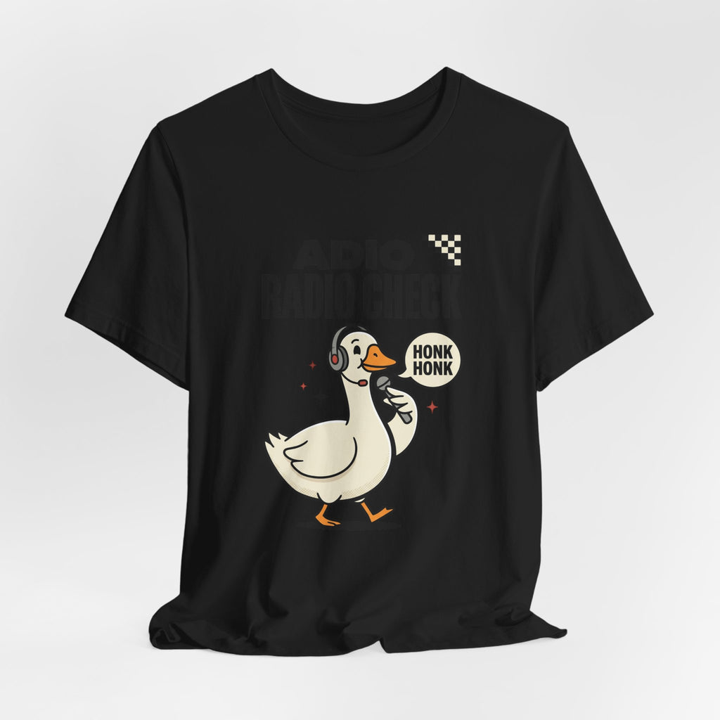 Radio Check Honk Honk Goose T-Shirt | Racing Meme, Track Day Tee
