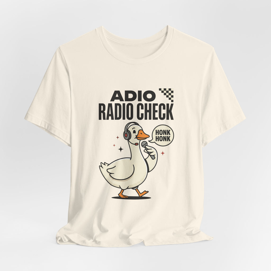 Radio Check Honk Honk Goose T-Shirt | Racing Meme, Track Day Tee
