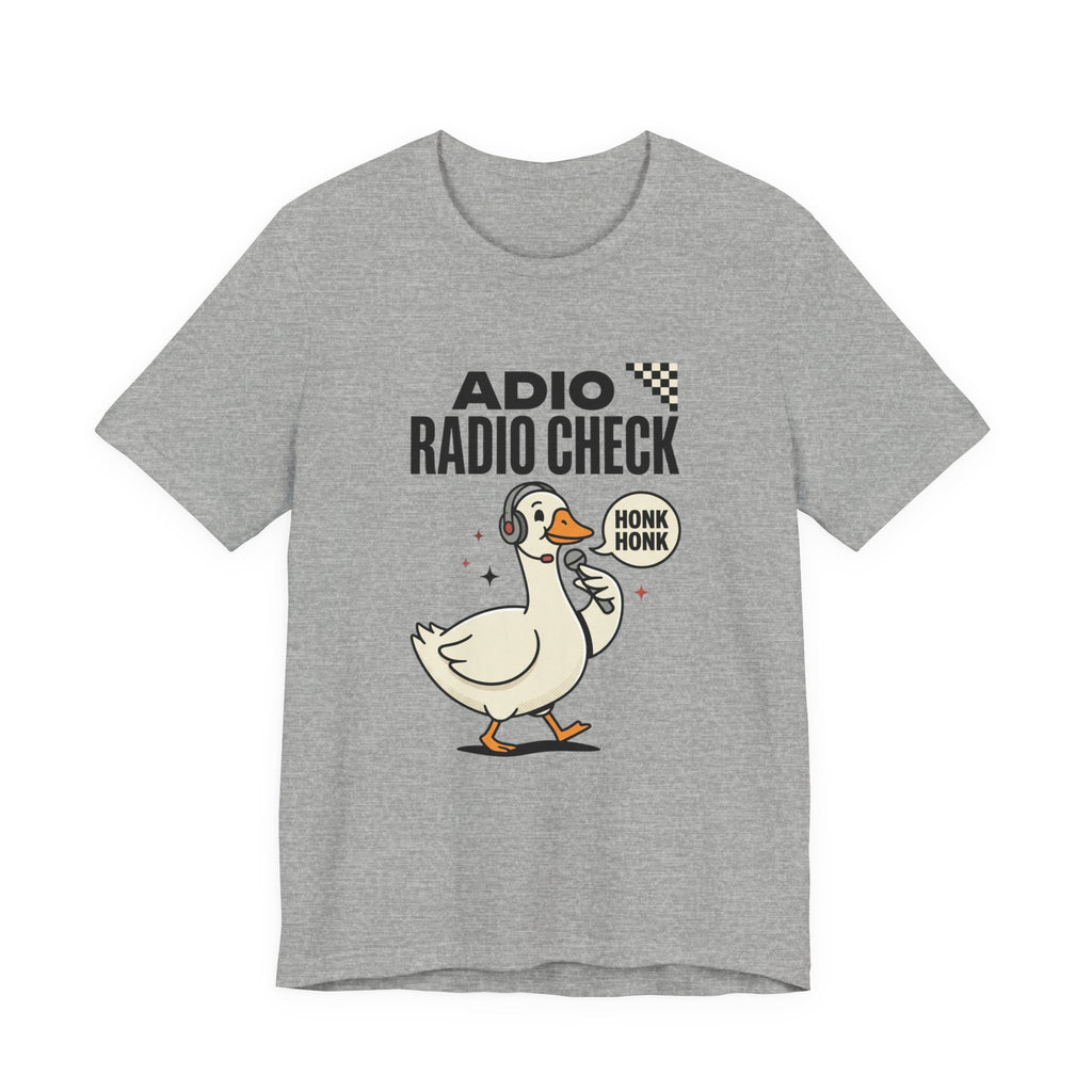 Radio Check Honk Honk Goose T-Shirt | Racing Meme, Track Day Tee