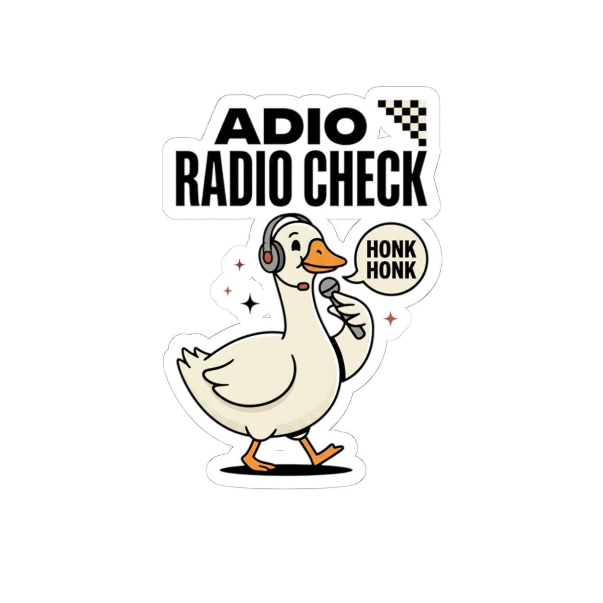 Radio Check Goose Sticker | Racing Meme, Honk Honk Kiss-Cut Sticker
