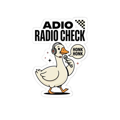 Radio Check Goose Sticker | Racing Meme, Honk Honk Kiss-Cut Sticker