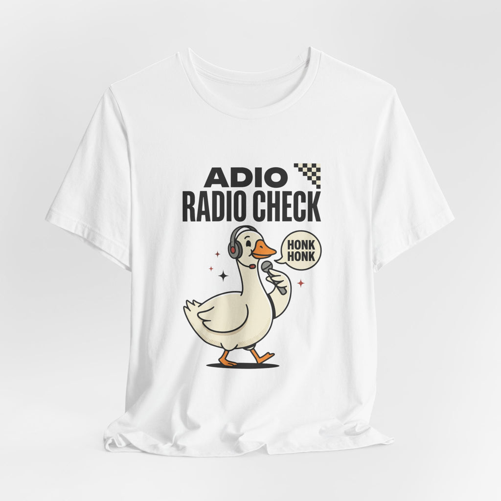 Radio Check Honk Honk Goose T-Shirt | Racing Meme, Track Day Tee