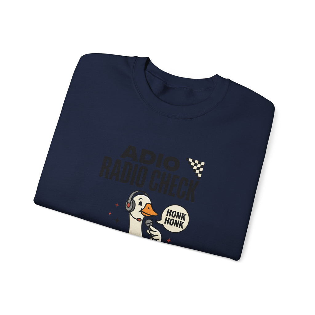 Radio Check Honk Honk Goose Crewneck Sweatshirt | Racing Meme, Track Day Humor