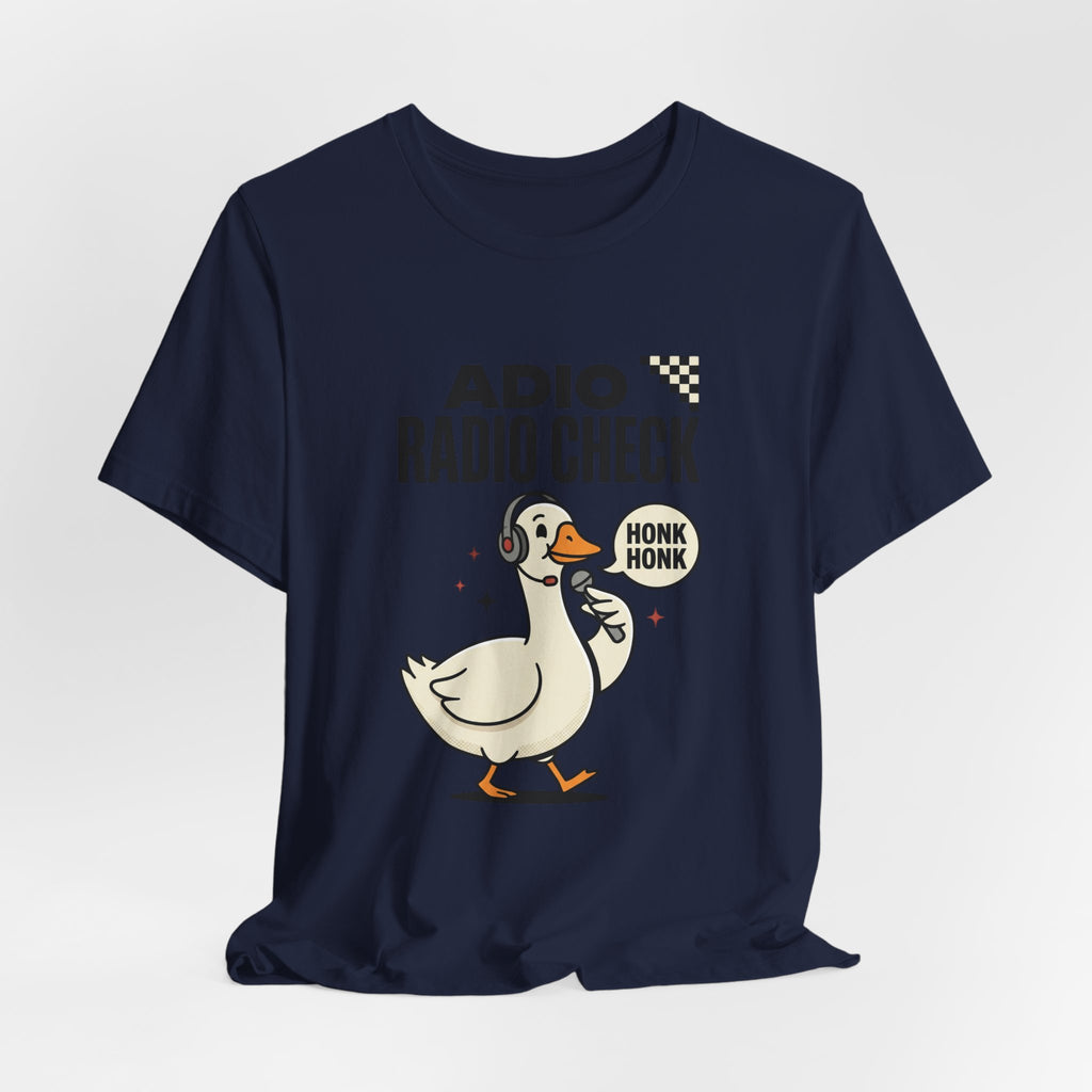 Radio Check Honk Honk Goose T-Shirt | Racing Meme, Track Day Tee