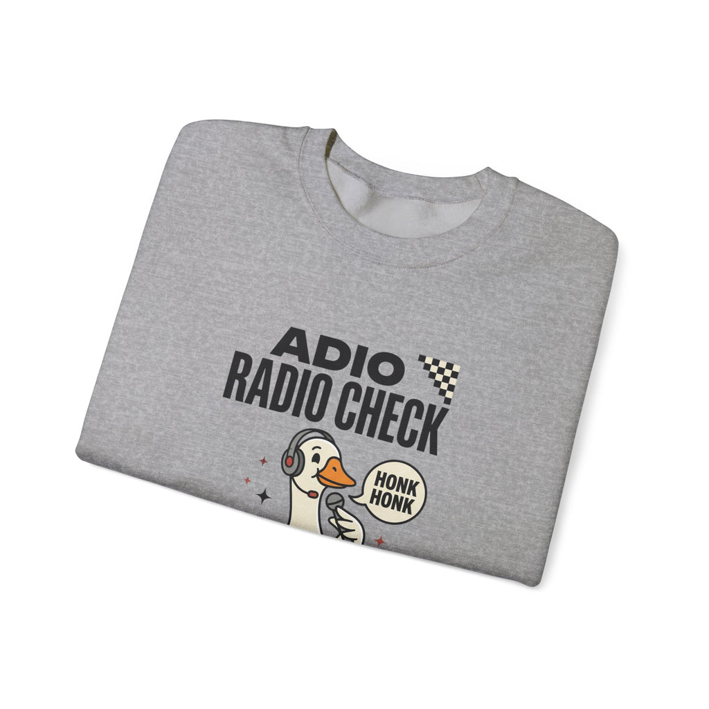 Radio Check Honk Honk Goose Crewneck Sweatshirt | Racing Meme, Track Day Humor