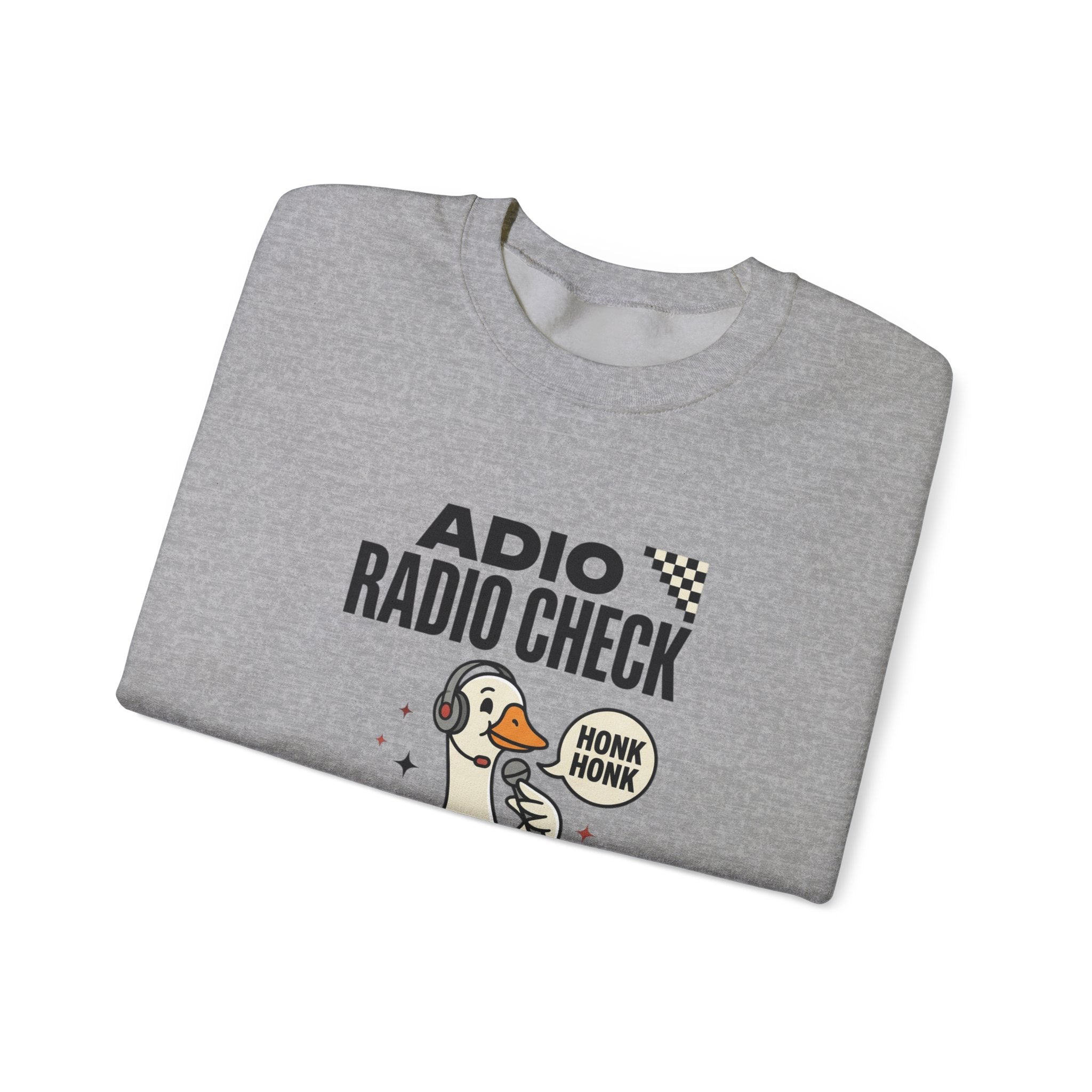 Radio Check Honk Honk Goose Crewneck Sweatshirt | Racing Meme, Track Day Humor